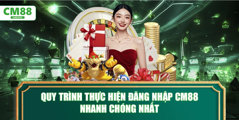 Quy trình thực hiện CM88 nhanh chóng nhất